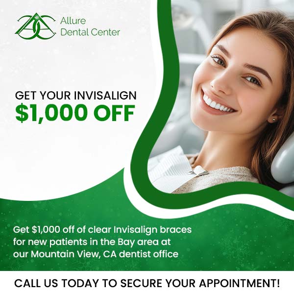 Get $1,000 off of clear Invisalign braces for new patients in the Bay area at our Mountain View, CA Get $1,000 off of clear Invisalign braces for new patients in the Bay area at our Mountain View, CA